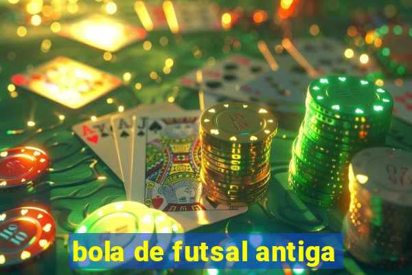 bola de futsal antiga